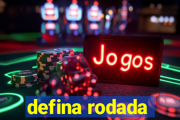 defina rodada